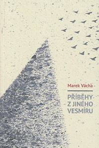 159447. Vácha, Marek Orko – Příběhy z jiného vesmíru