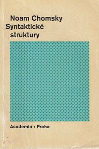 165316. Chomsky, Noah – Syntaktické struktury : logický základ teorie jazyka ; O pojmu gramatické pravidlo