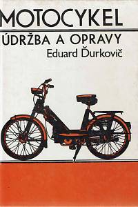 165323. Ďurkovič, Eduard – Motocykel : Údržba a opravy