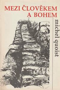 40146. Quoist, Michel – Mezi člověkem a Bohem