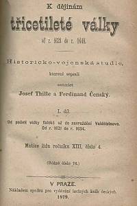Balbín, Bohuslav / Thille, Josef / Čanský, Ferdinand – Bohuslava Balbína Rozprava na obranu jazyka slovanského, zvláště pak českého [...] ; K dějinám třicetileté války od r. 1621 do r. 1648 : historicko-vojenská studie, I. díl - [...] 