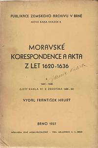 Hrubý, František – Moravské korespondence a akta z let 1620-1636 (podpis)