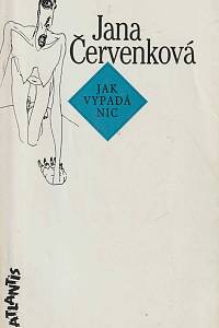 167379. Červenková, Jana – Jak vypadá nic (podpis)