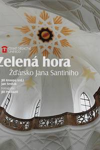 103061. Kroupa, Jiří (ed.) / Sedlák, Jan – Zelená hora : Žďársko Jana Santiniho