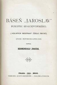 Goll, Jaroslav / Jireček, Hermenegild / Letošník, Josef / Horák, Václav / Flajšhans, Václav – Konvolut textů o Rukopisech královédvorském a zelenohorském