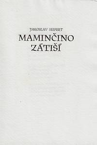 76218. Seifert, Jaroslav – Maminčino zátiší / Jaroslav Seifert ; leptem proti titulu vyzdobila Olga Vychodilová
