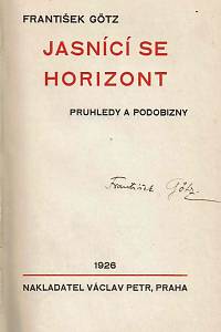 Götz, František – Jasníci se horizont : průhledy a podobizny (podpis)