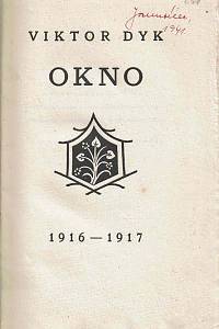 Dyk, Viktor – Okno : 1916-1917
