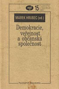 167437. Hrubec, Marek – Demokracie, veřejnost a občanská společnost (podpis)