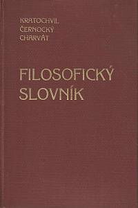 167444. Kratochvil, Josef / Černocký, Karel / Charvát, Otakar – Filosofický slovník
