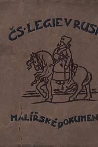 157250. Československé legie v Rusku : malířské dokumenty