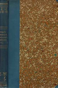 166693. Minařík, František Kliment / Ráž, Jan Nepomuk / Podlaha, Antonín – Čtrnácte ctihodných Mučedníků Pražských z řádu sv. Františka : ke třistaleté památce jejich smrti ; Povídky ; Posvátná místa království Českého [...]