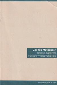 167449. Mathauser, Zdeněk – Básnivé nápovědi Husserlovy fenomenologie (podpis)
