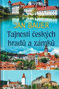 166705. Bauer, Jan – Tajnosti českých hradů a zámků