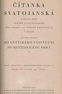 Stejskal, František / Rybák, Josef / Bitnar, Vilém – Svatý Jan Nepomucký, Díl I.-II. ; Co sluší uvážiti o sv. Janu Nepomuckém : k dvěstěletému jubileu jeho svatořečení 19. března 1929 ; Čítanka svatojanská, svazek I.-II. [...]