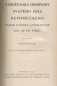 Stejskal, František / Rybák, Josef / Bitnar, Vilém – Svatý Jan Nepomucký, Díl I.-II. ; Co sluší uvážiti o sv. Janu Nepomuckém : k dvěstěletému jubileu jeho svatořečení 19. března 1929 ; Čítanka svatojanská, svazek I.-II. [...]
