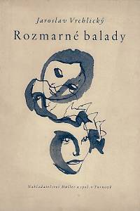 167464. Vrchlický, Jaroslav [= Frida, Emil] – Rozmarné balady (podpis)