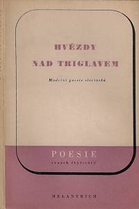 30414. Hvězdy nad Triglavem : moderní poesie slovinská / vybrali a uspořádali Oton Berkopec a Josef Hora