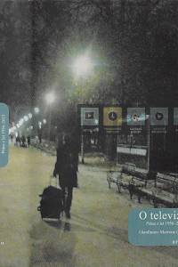 127354. Eco, Umberto – O televizi : práce z let 1956-2015 / Umberto Eco ; Gianfranco Marrone (ed.)