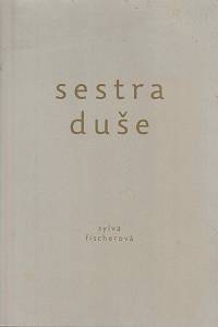 147872. Fischerová, Sylva – Sestra duše (podpis)