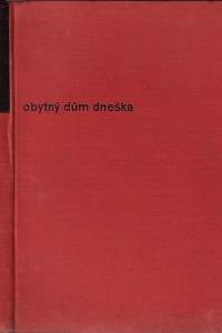 Koula, Jan Emil – Obytný dům dneška : Stanislav Kraus, Václav Lenc, Miloslav Prokop, Jan Roller, Jaroslav Svoboda, Eduard Zika / J.E. Koula