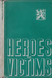 167051. Heroes and Victims / preface by Jan Masaryk