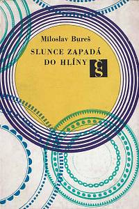 166775. Bureš, Miloslav – Slunce zapadá do hlíny