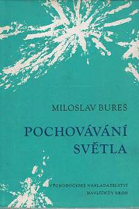 166786. Bureš, Miloslav – Pochovávání světla