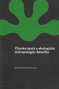 167068. Čítanka textů z ekologické antropologie: Amerika / Marek Halbich, Václav Kozina (eds.)