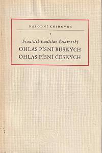 19221. Čelakovský, František Ladislav – Ohlas písní ruských / Ohlas písní českých