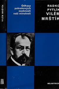 50160. Pytlík, Radko – Vilém Mrštík : (osud talentu v Čechách)