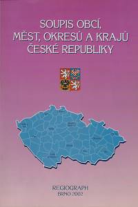 70718. Soupis obcí, měst, okresů a krajů České republiky / zpracovali Oldřich Mikulák, Antonín Vaishar, zdeněk Novotný
