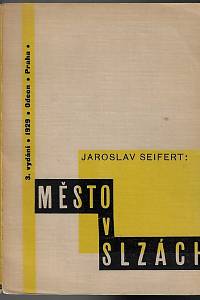 263. Seifert, Jaroslav – Město v slzách : první verše