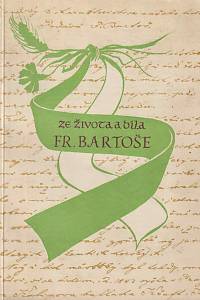 167582. Ze života a díla Františka Bartoše, Sborník studií