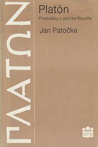 106835. Patočka, Jan – Platón : přednášky z antické filosofie