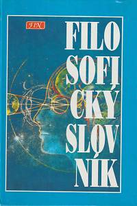 14464. Blecha, Ivan / Brázda, Radim / Březina, Jan / Floss, Karel / Floss, Pavel / Horyna, Břetislav / Kučírek, Jiří / Štěpán, Jan / Valenta, Lubomír – Filosofický slovník (podpis)