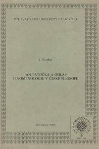 167512. Blecha, Ivan – Jan Patočka a ohlas fenomenologie v české filosofii (podpis)