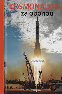 167587. Kužel, Stanislav – Kosmonautika za oponou