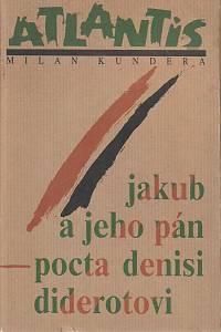 16775. Kundera, Milan – Jakub a jeho pán - Pocta Denisi Diderotovi