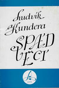 167603. Kundera, Ludvík – Spád věcí a jiné básně (podpis)