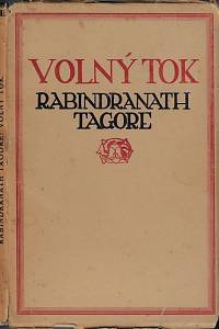 50722. Thákur, Rabíndranáth – Volný tok / Rabíndranáth Thákur (Tagore)