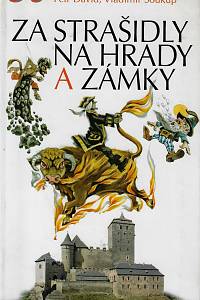 57320. David, Petr / Soukup, Vladimír – Za strašidly na hrady a zámky, 50 rodinných výletů