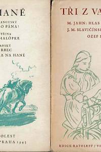166809. Jahn, Metoděj / Slavičínský, Jan Misárek / Kalda, Ozef / Žeranovský, Jan Spáčil / Bystřina, Otakar / Zábranský, Alois – Tři z Valašska ; Tři z Hané