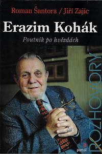 23276. Šantora, Roman / Zajíc, Jiří – Erazim Kohák - Poutník po hvězdách, Rozhovory