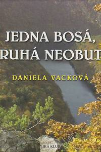 167659. Vacková, Daniela – Jedna bosá, druhá neobutá (podpis)