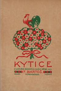 12411. Bartoš, František – Kytice z lidového básnictva našim dětem