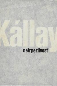 167663. Kállay, Karol – Netrpezlivosť