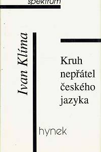 167695. Klíma, Ivan – Kruh nepřátel českého jazyka : fejetony