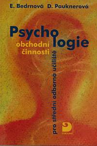 167712. Bedrnová, Eva / Pauknerová, Daniela – Psychologie obchodní činnosti pro střední odborná učiliště