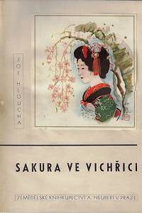 8566. Hloucha, Joe [= Hloucha, Josef] – Sakura ve vichřici : útržek denníku z cesty po Japonsku